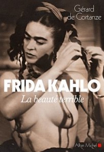 Frida Kahlo 1938 . Julien Levy – couverture du livre de poche Frida Kahlo, la beauté terrible de Gérard de Cortanze